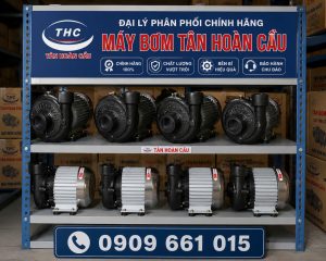 Bảng giá máy bơm nước Tân Hoàn Cầu
